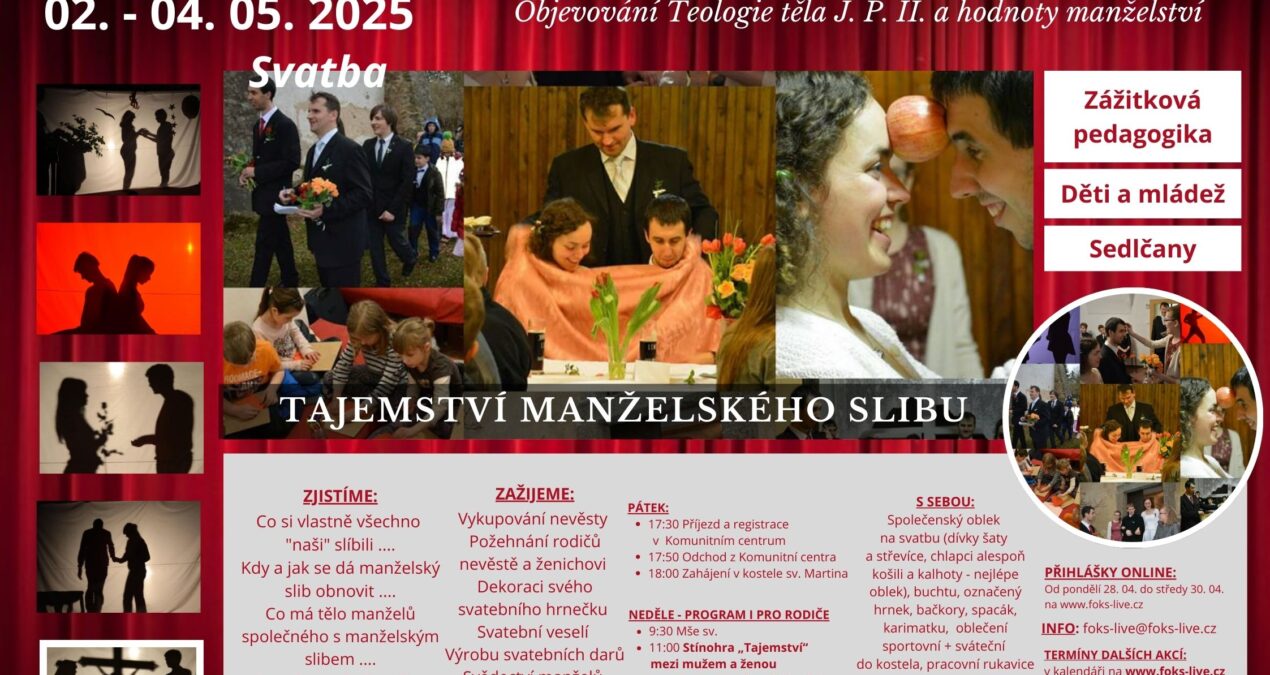 V. VÍKENDOVKA V ROCE TAJEMSTVÍ MEZI MUŽEM A ŽENOU – OBJEVOVÁNÍ TEOLOGIE TĚLA J.P.II. A HODNOTY MANŽELSTVÍ se SVATBOU a STÍNOHROU 